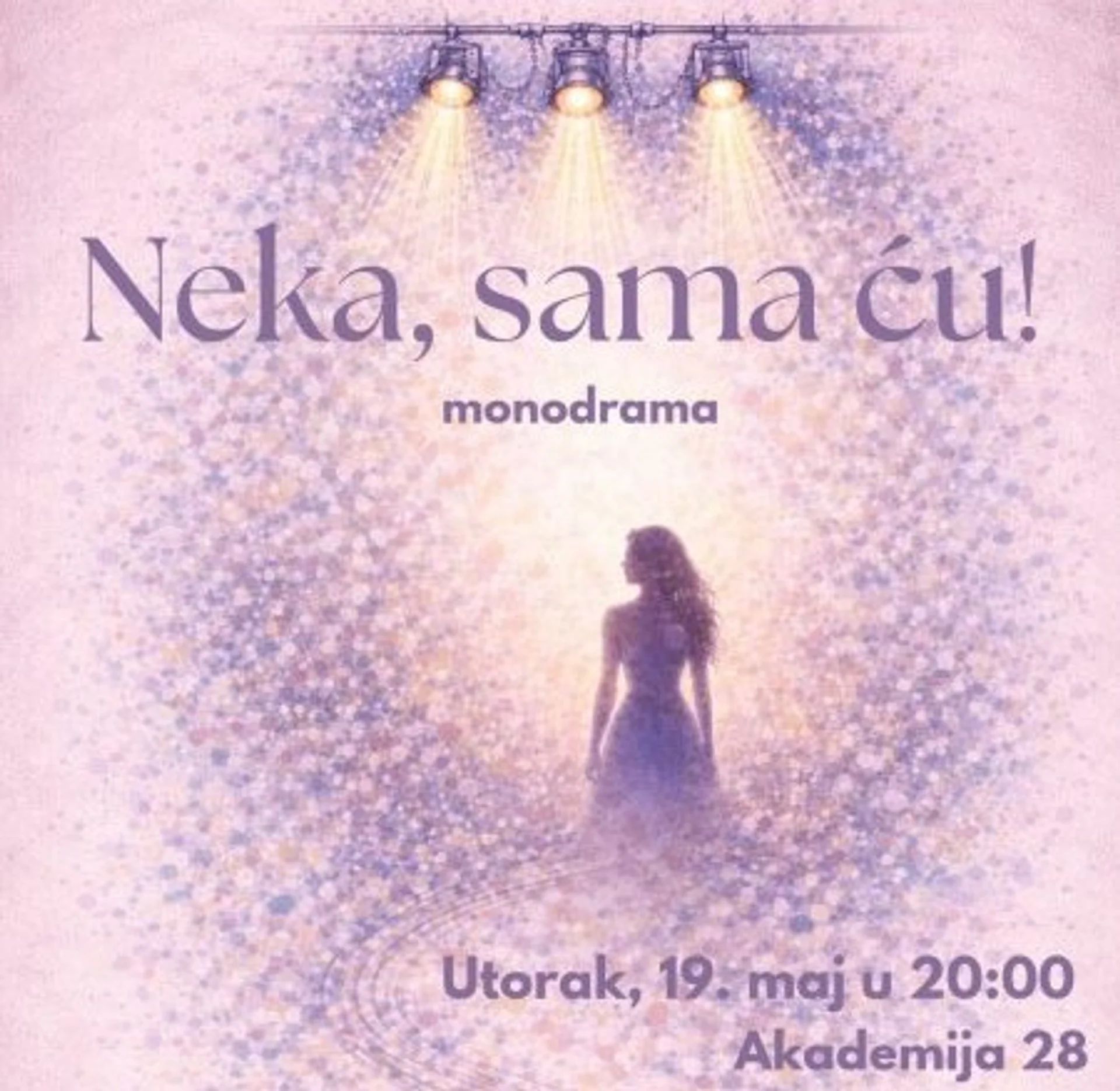 NEKA, SAMA ĆU - Akademija 28, Beograd