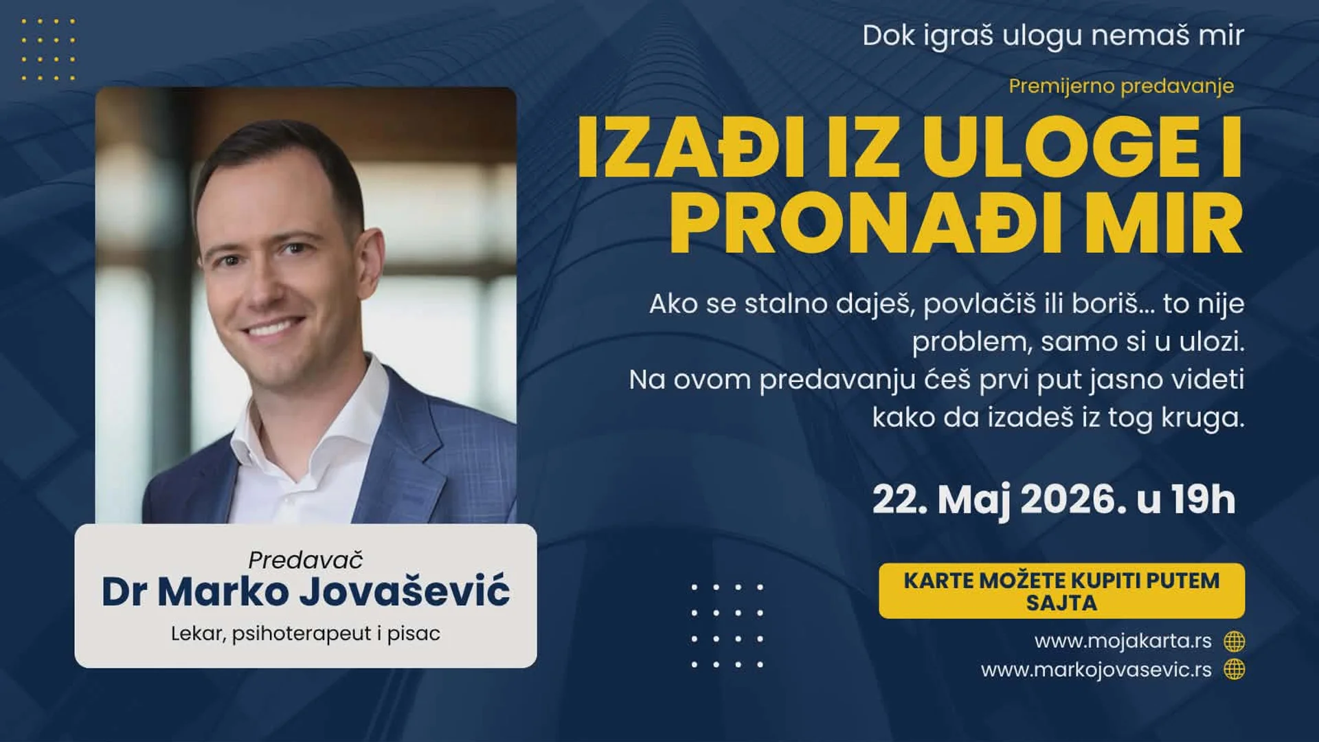 Predavanje na temu IZAĐI IZ ULOGE I PRONAĐI MIR - Akademija 28, Beograd