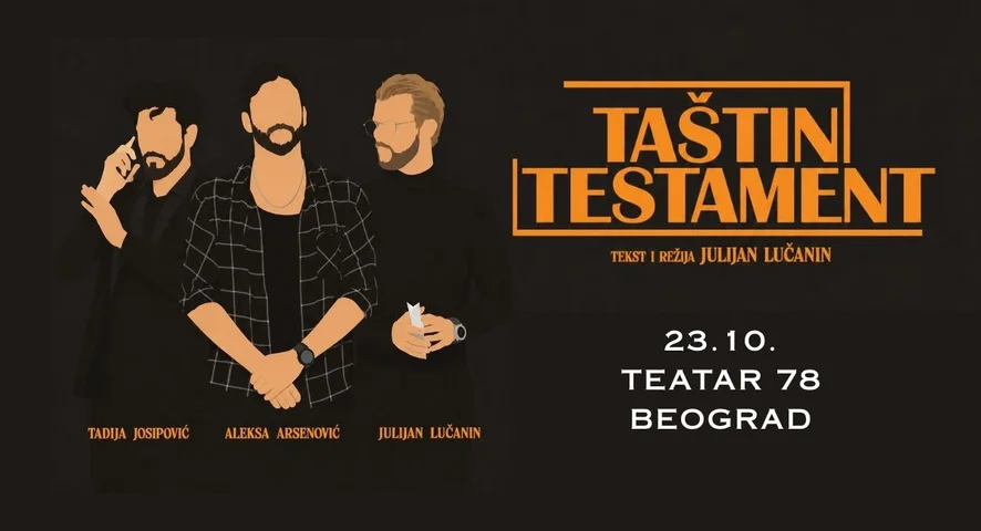 TAŠTIN TESTAMENT - Resavska 78, Beograd, 23.10.2026.