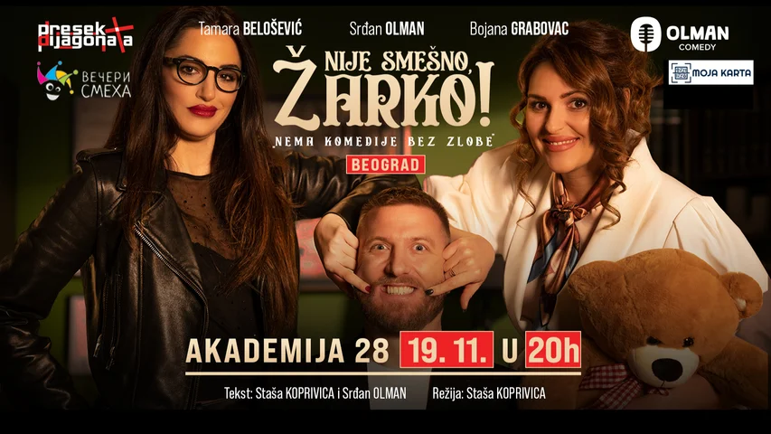 “NIJE SMEŠNO, ŽARKO!” - Akademija 28, Beograd, 19.11.2026.